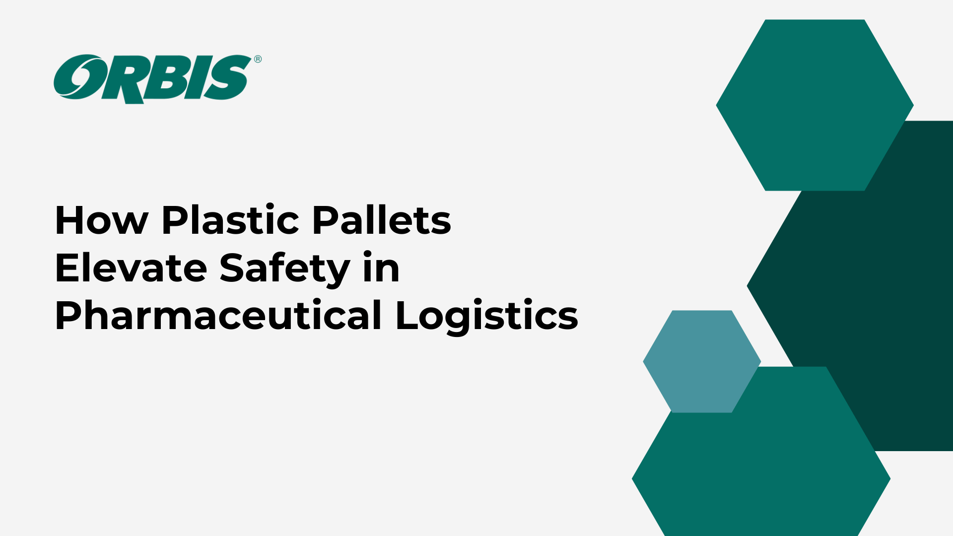 ORIBS logo with text: "How Plastic Pallets Elevate Safety in Pharmaceutical Logistics.” Features green hexagonal shapes on the right, highlighting effectiveness in the supply chain.